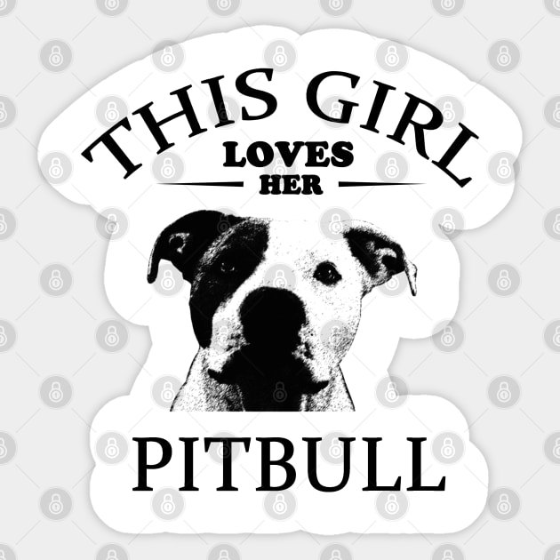 This Girl Loves Her Pit bull t-shirt Sticker by hottehue